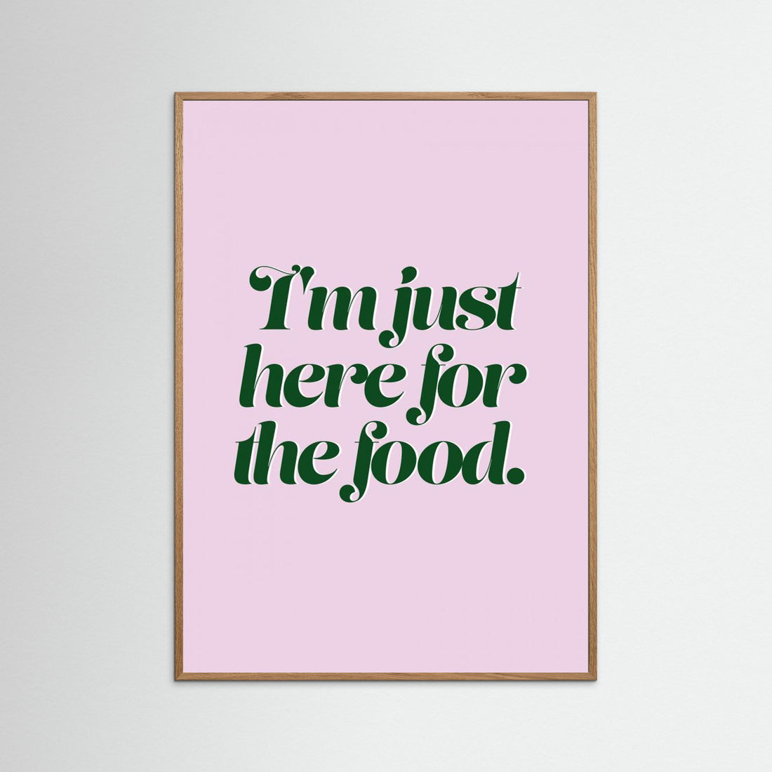 Here For The Food by Prints By Ayleen