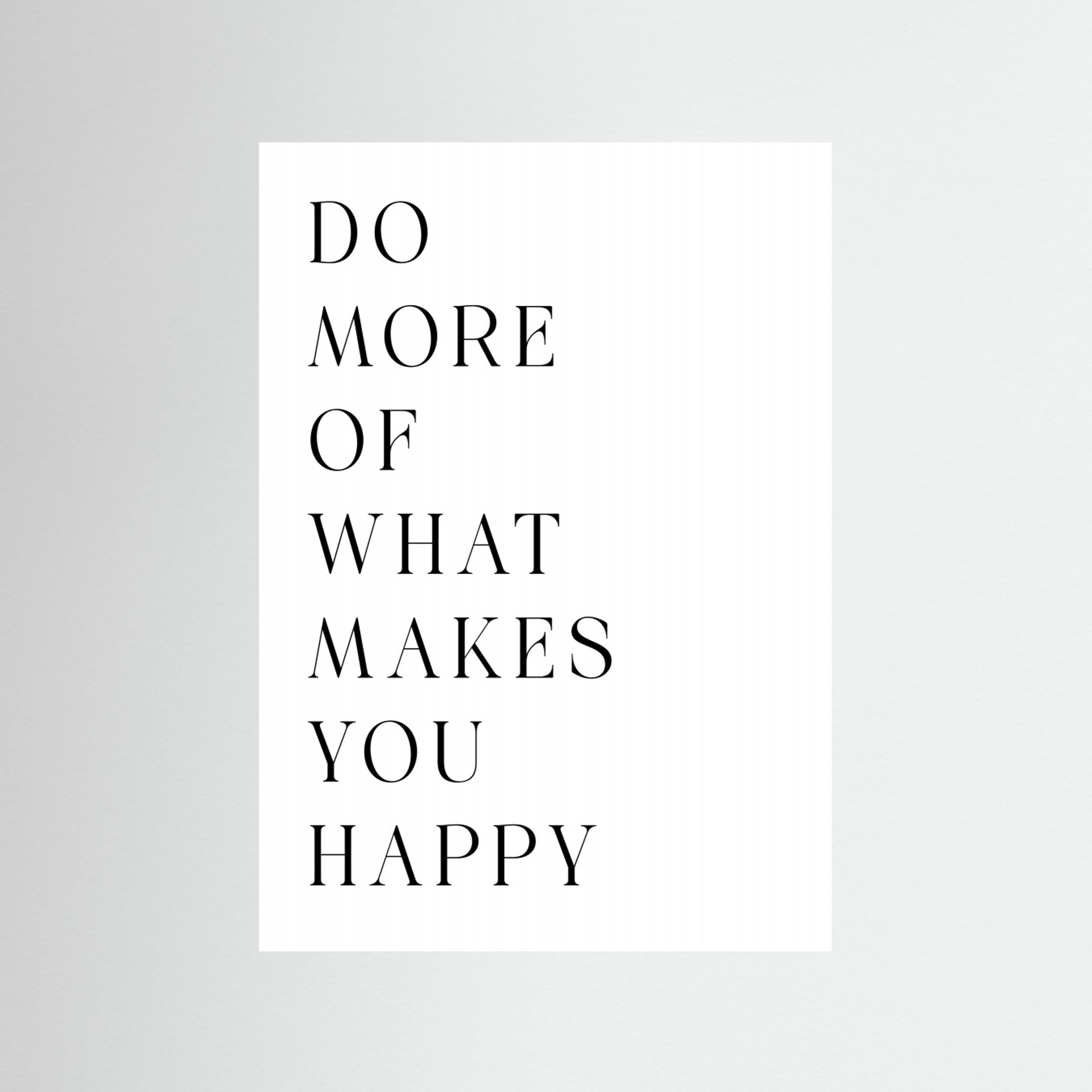 Do More of What Makes You Happy by Andreas Magnusson