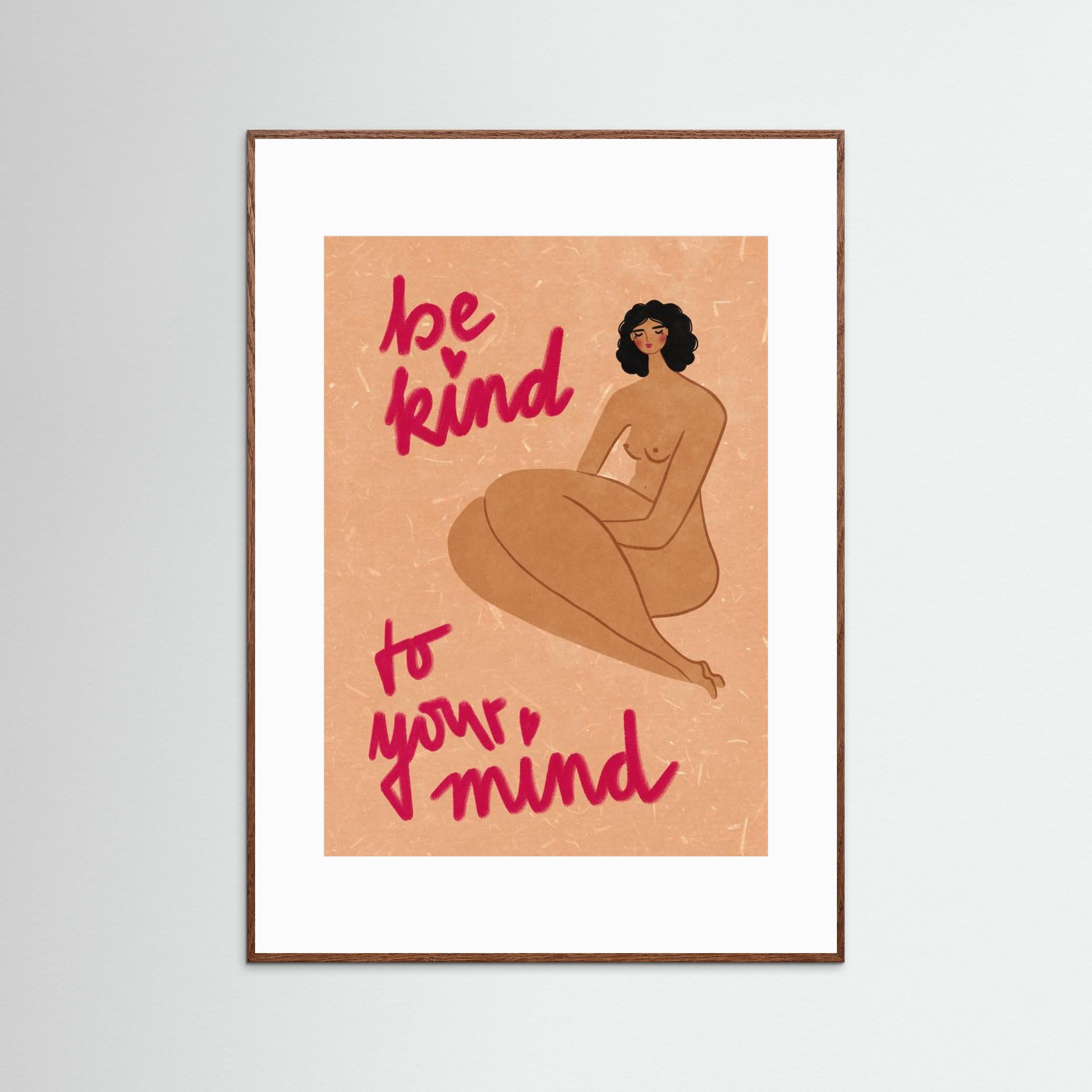 Be kind to your mind by Raissa Oltmanns