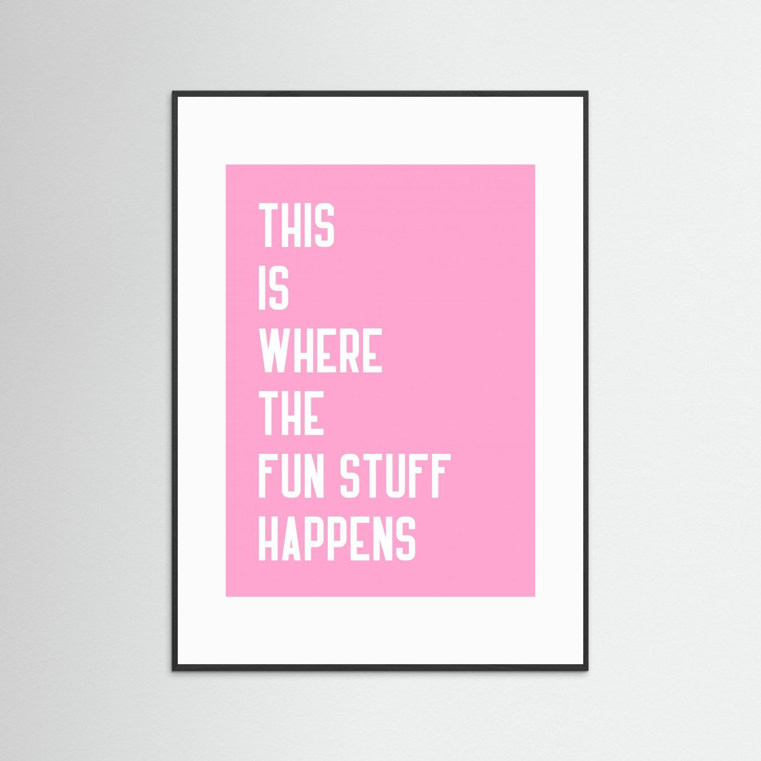 Where the fun stuff happen by Athene Fritsch