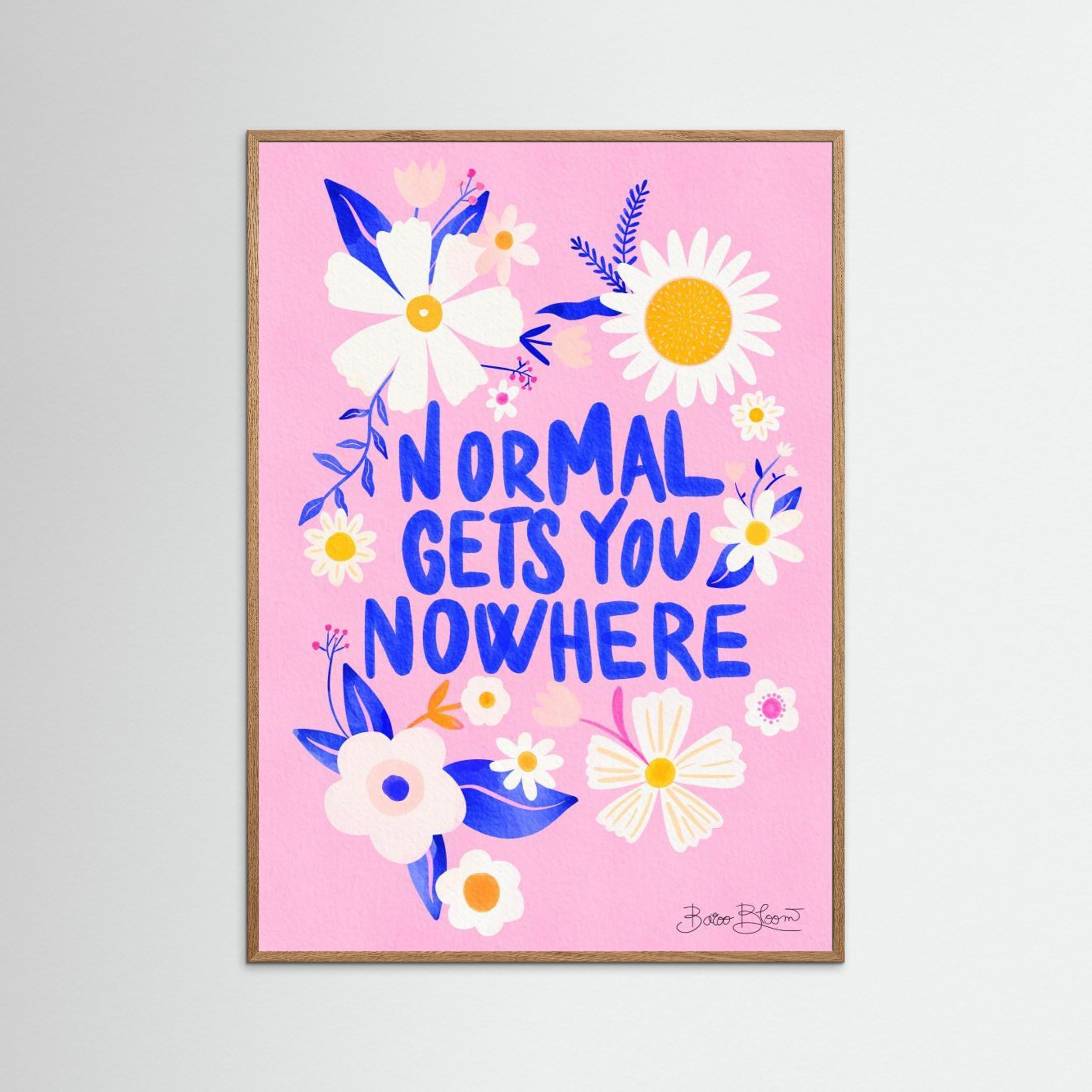 Normal Gets You Nowhere by Baroo Bloom
