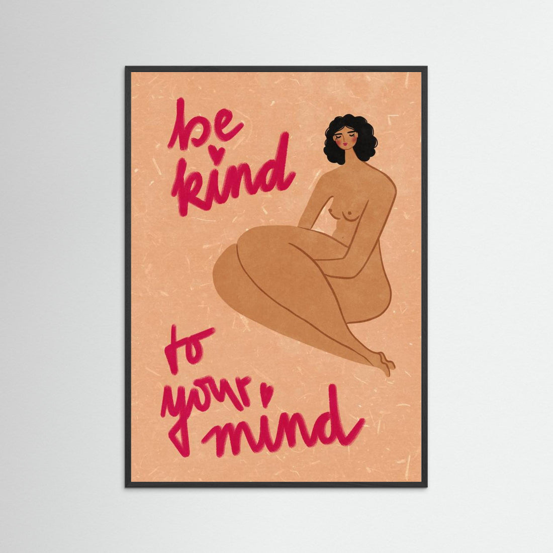 Be kind to your mind by Raissa Oltmanns