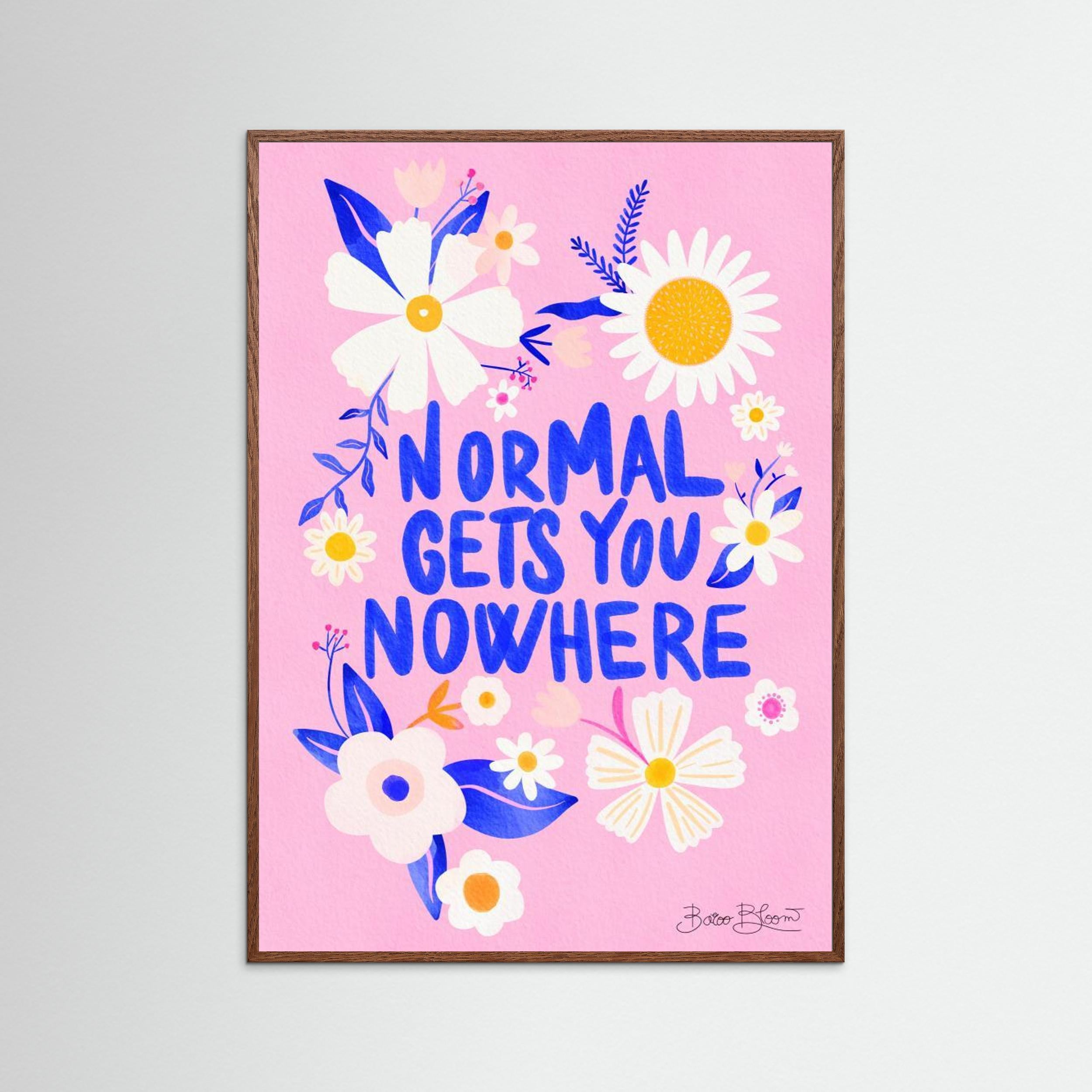 Normal Gets You Nowhere by Baroo Bloom
