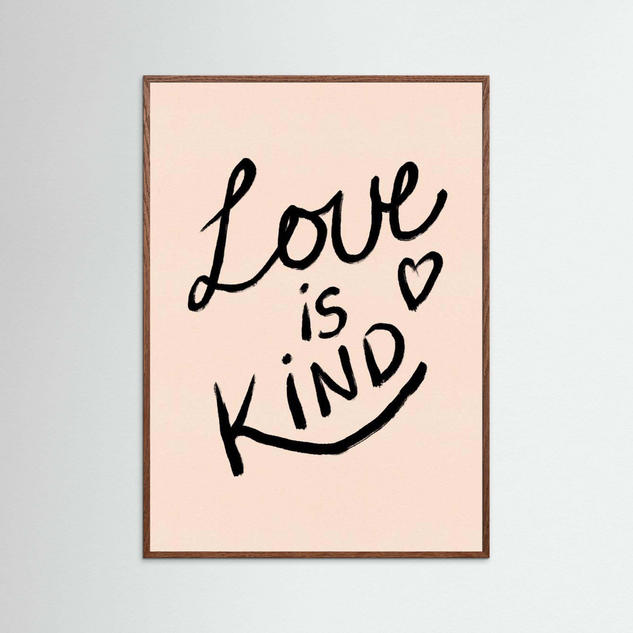 Love is Kind Typography Poster by Dirkie Nell