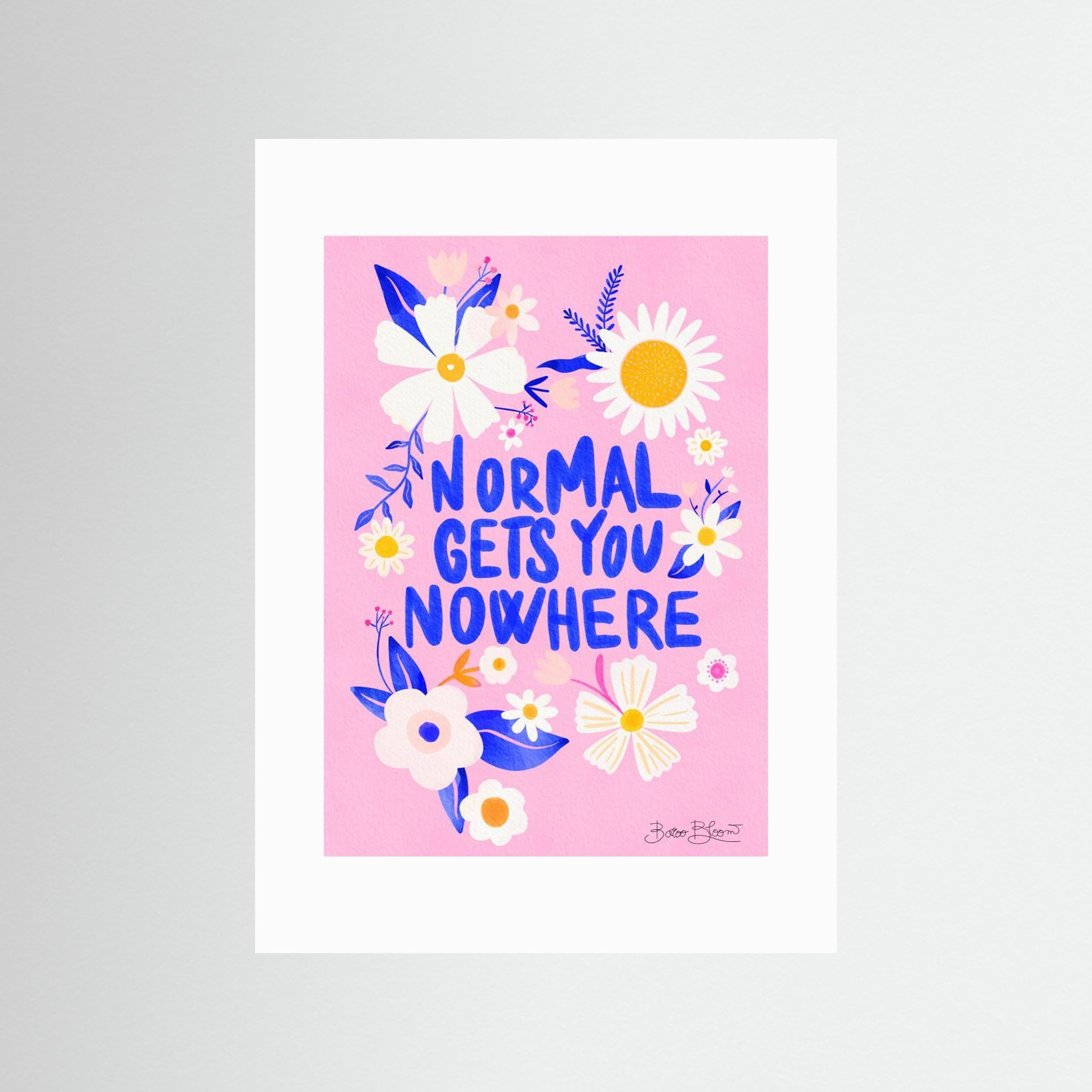 Normal Gets You Nowhere by Baroo Bloom