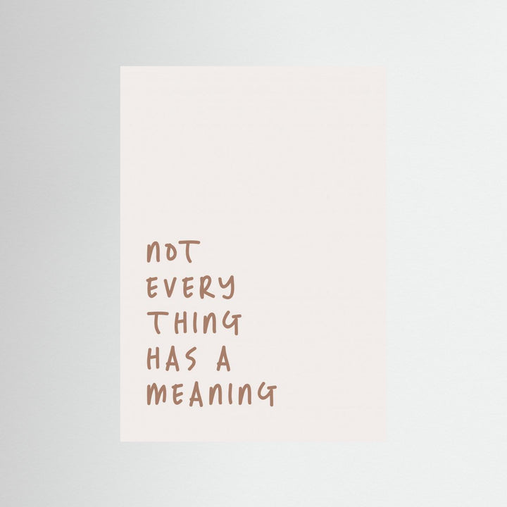 No Meaning by Prints By Ayleen