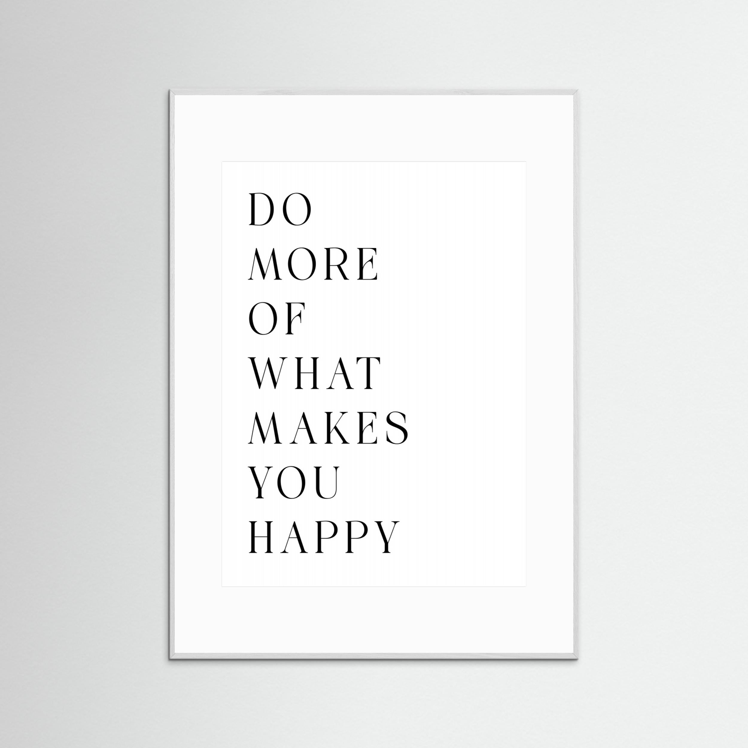 Do More of What Makes You Happy by Andreas Magnusson