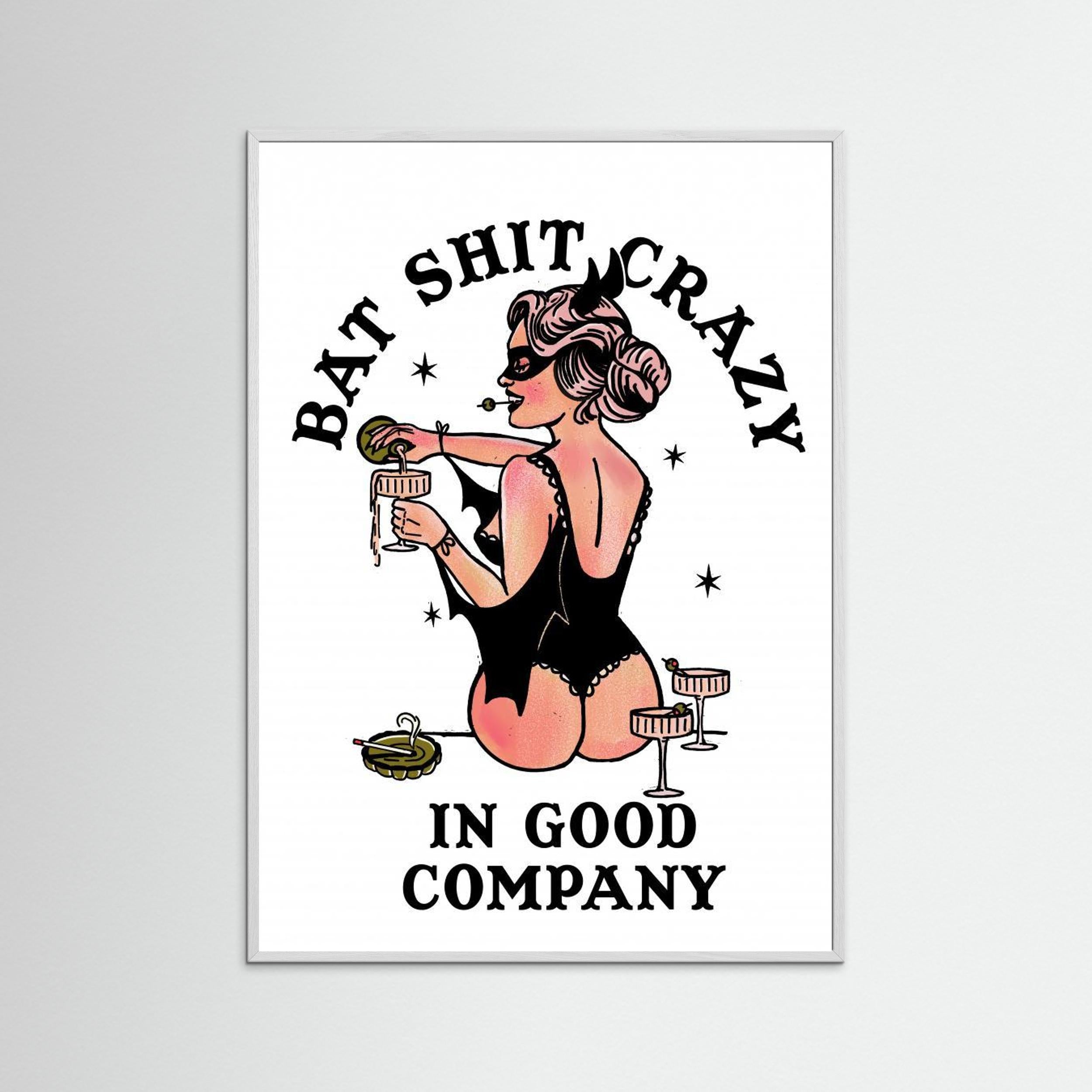 Bat Shit Crazy Funny Pin-Up Art by The Whiskey Ginger