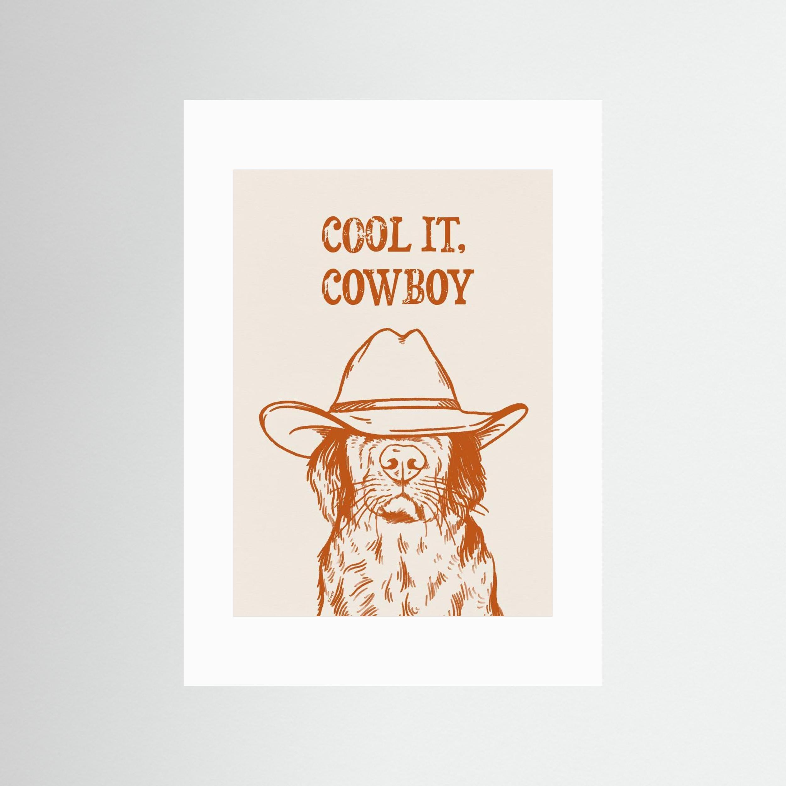 Cool it, Cowboy - Orange Print by Tara Royle