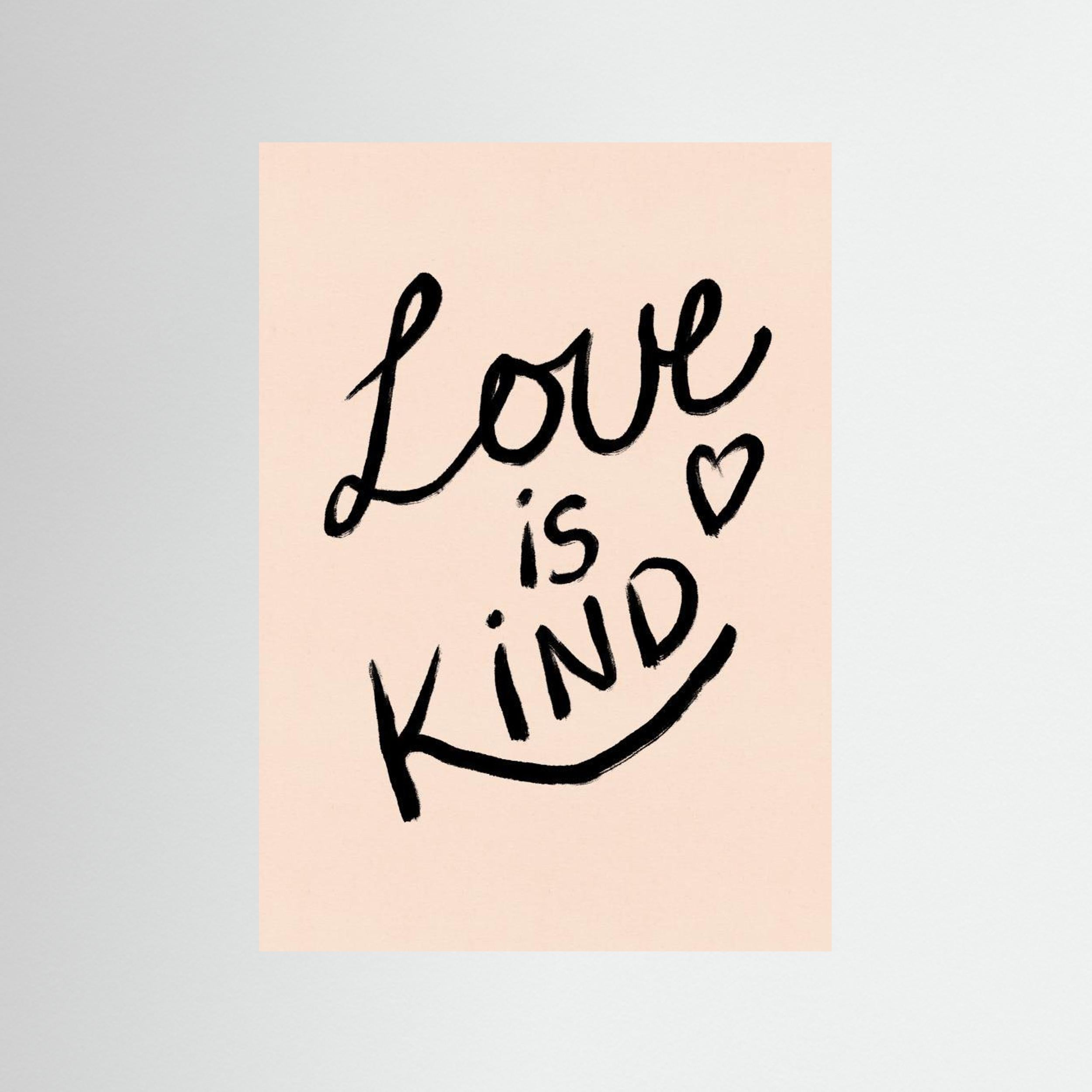Love is Kind Typography Poster by Dirkie Nell
