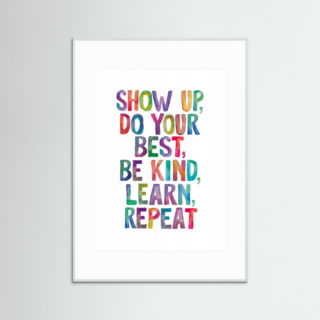 Show Up Do Your Best Be Kind Learn Repeat by Brett Wilson