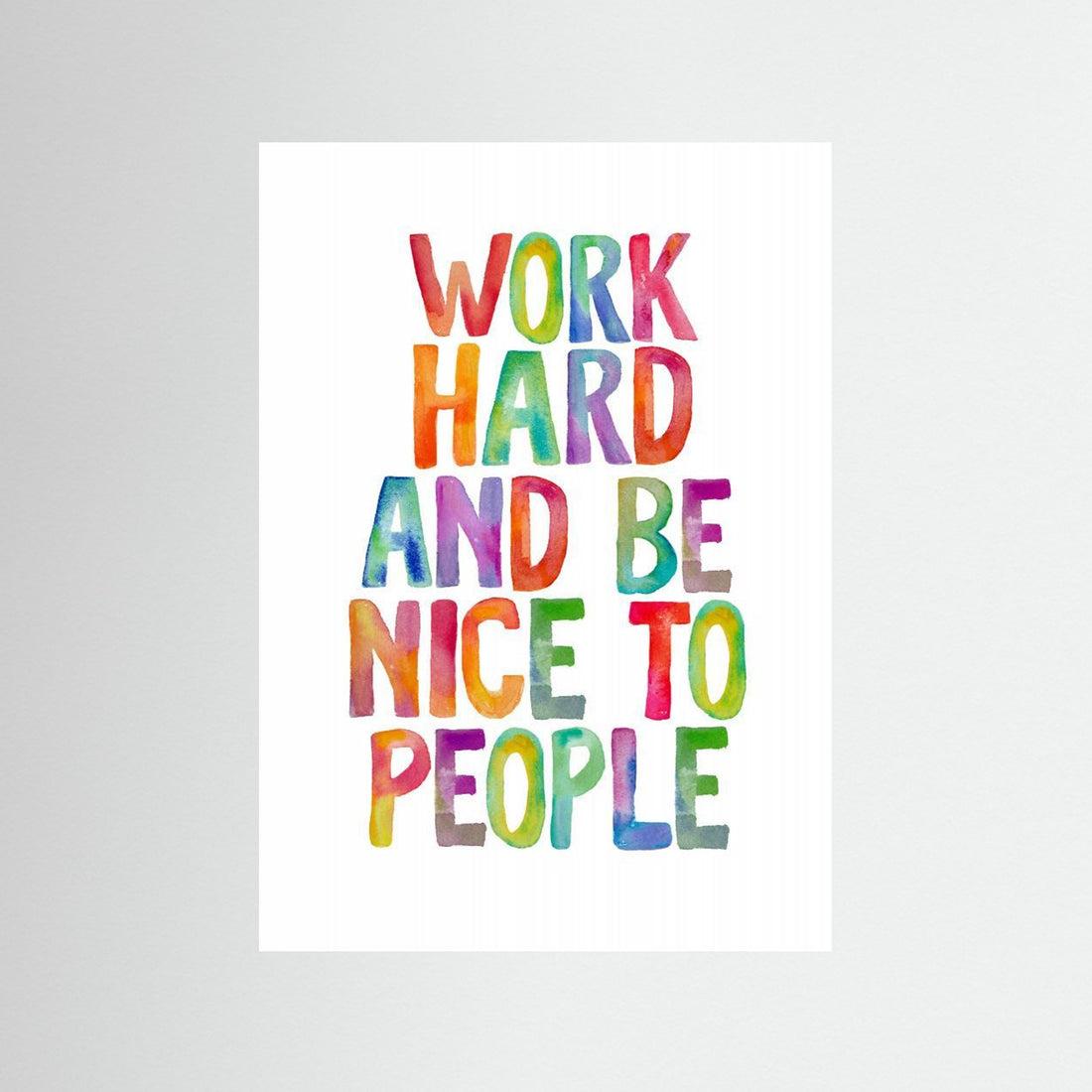 Work Hard and Be Nice To People Ffffff by Brett Wilson