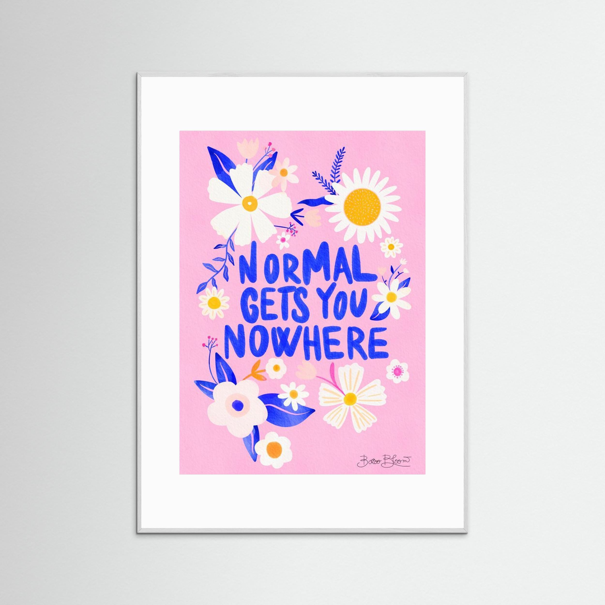 Normal Gets You Nowhere by Baroo Bloom