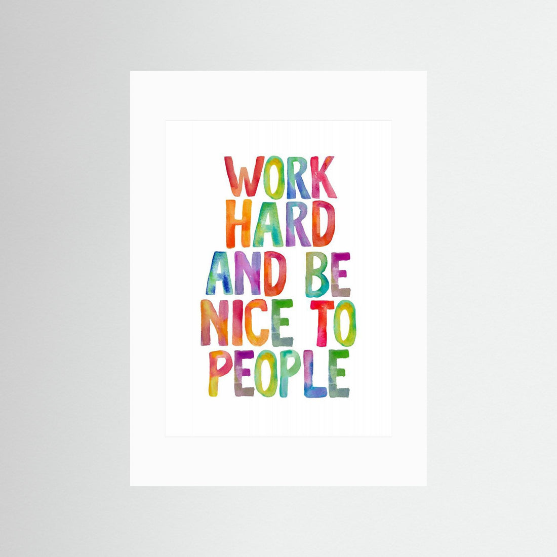 Work Hard and Be Nice To People Ffffff by Brett Wilson