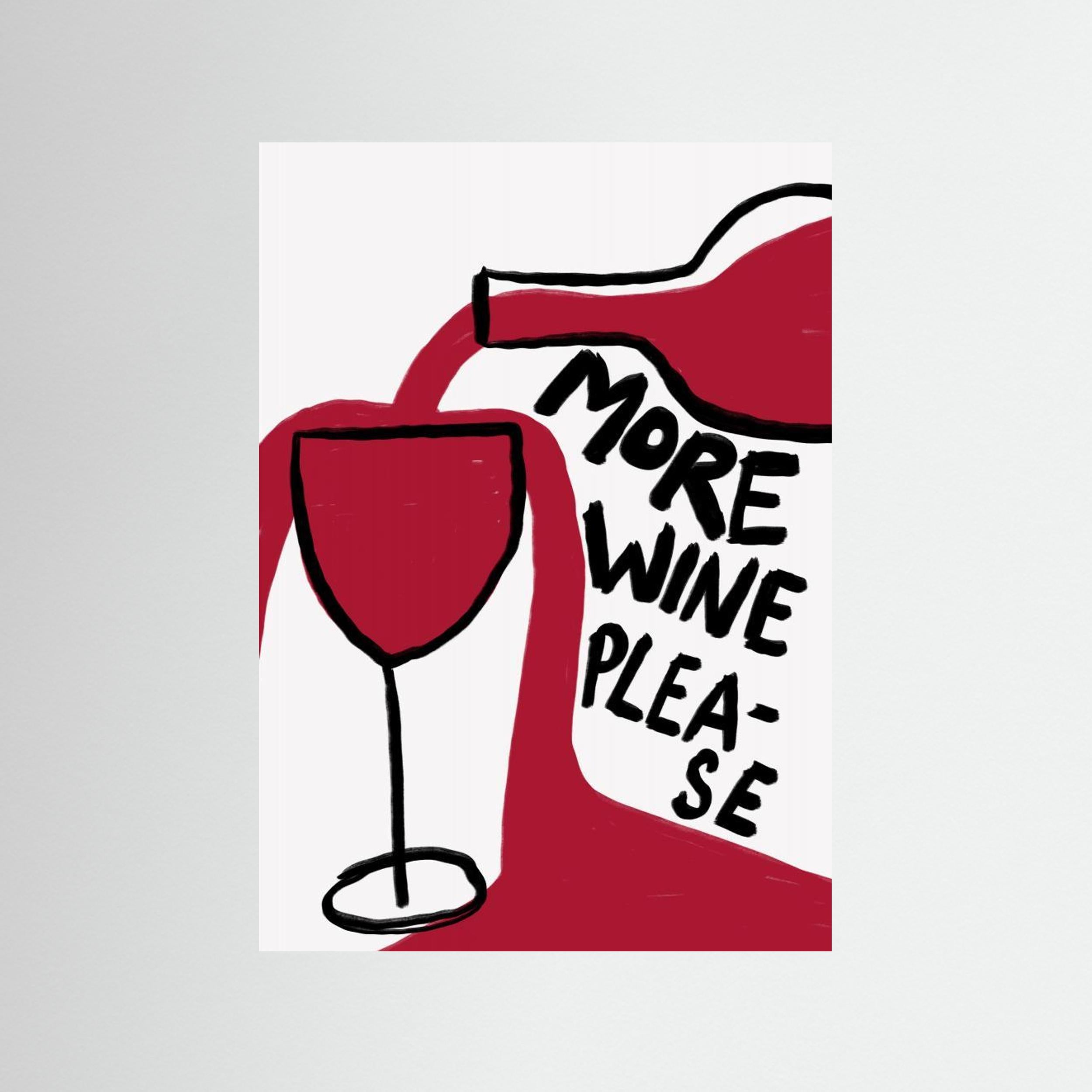 More Wine Please by Athene Fritsch