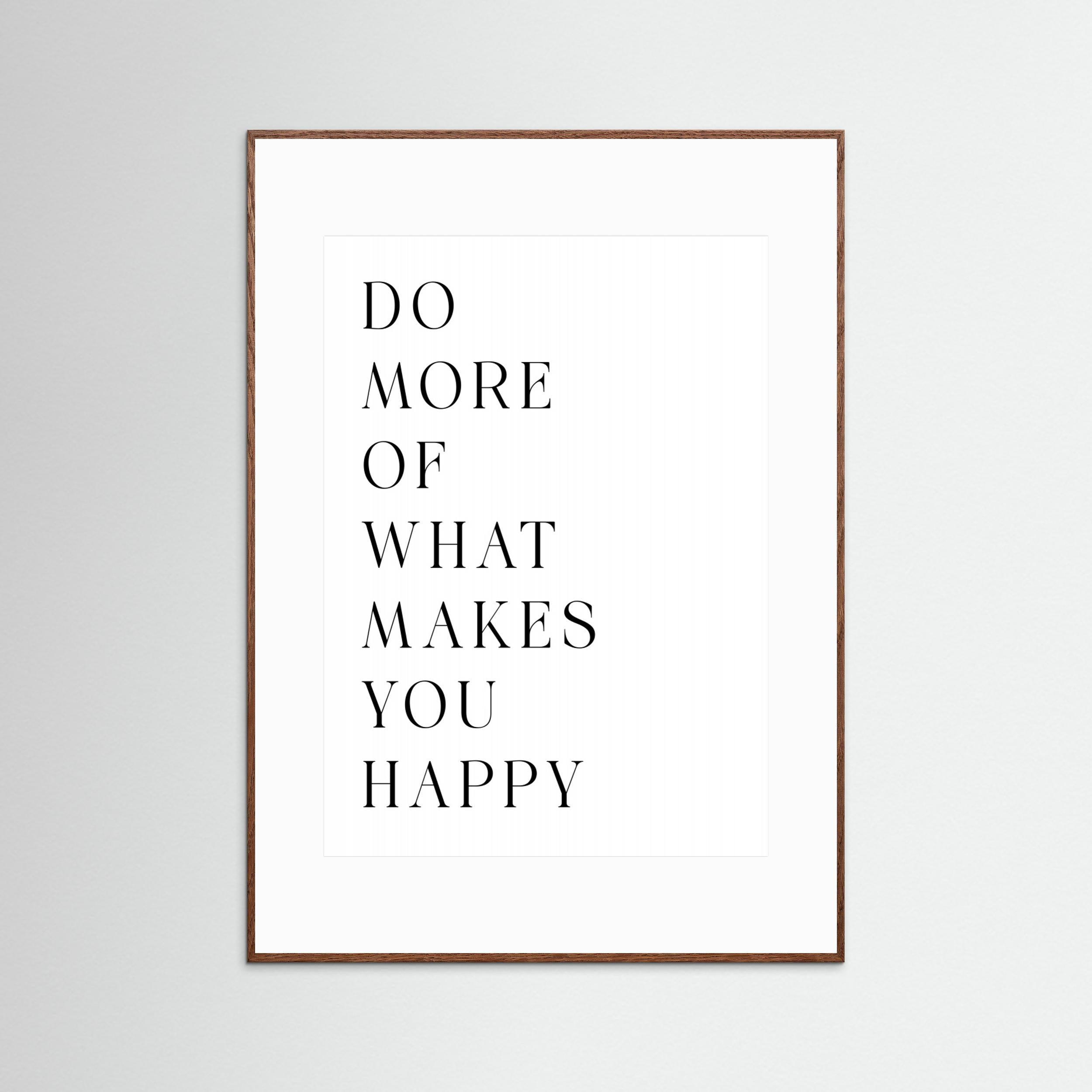 Do More of What Makes You Happy by Andreas Magnusson