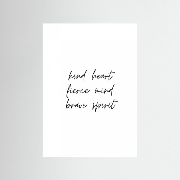 Kind Heart Fierce Mind Brave Spirit by Kristina N.   Soul Art Shop