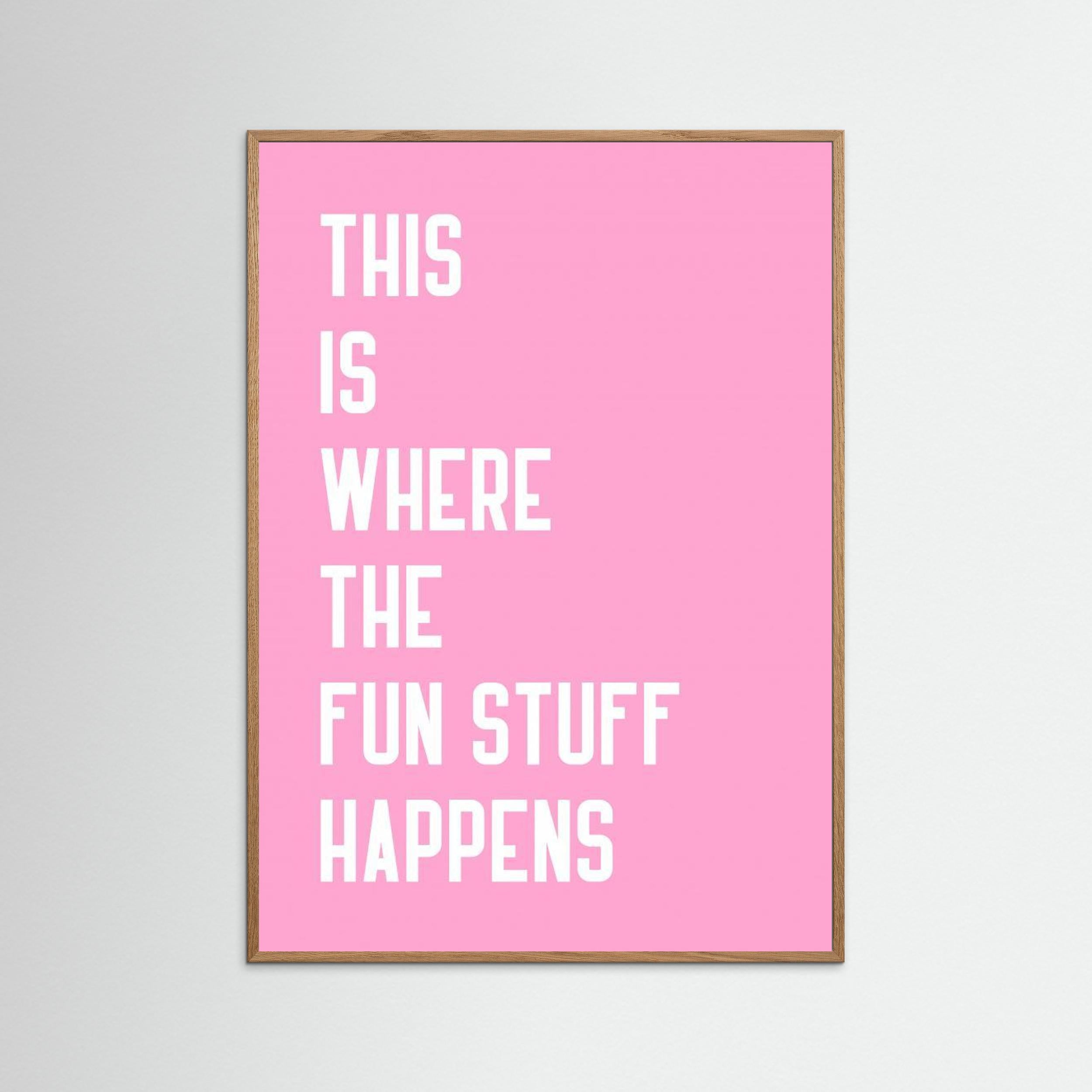 Where the fun stuff happen by Athene Fritsch