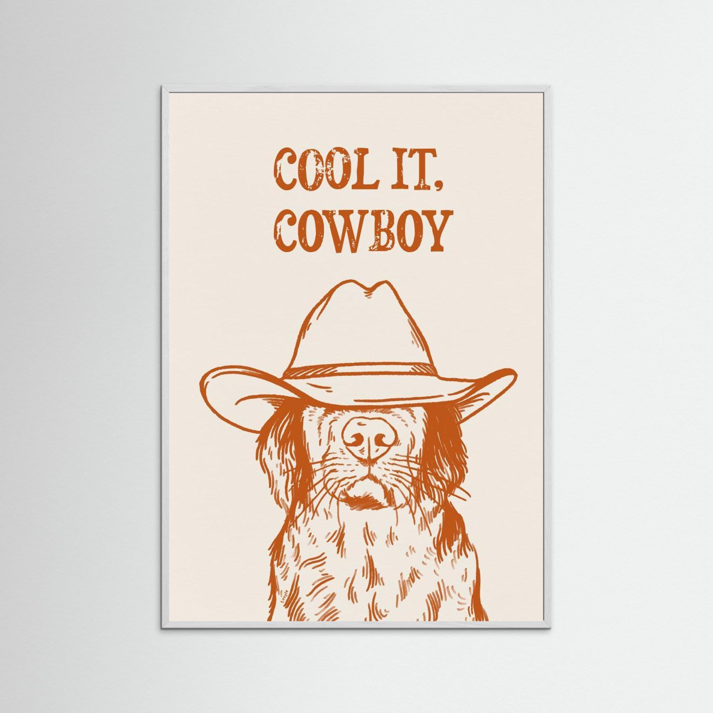 Cool it, Cowboy - Orange Print by Tara Royle