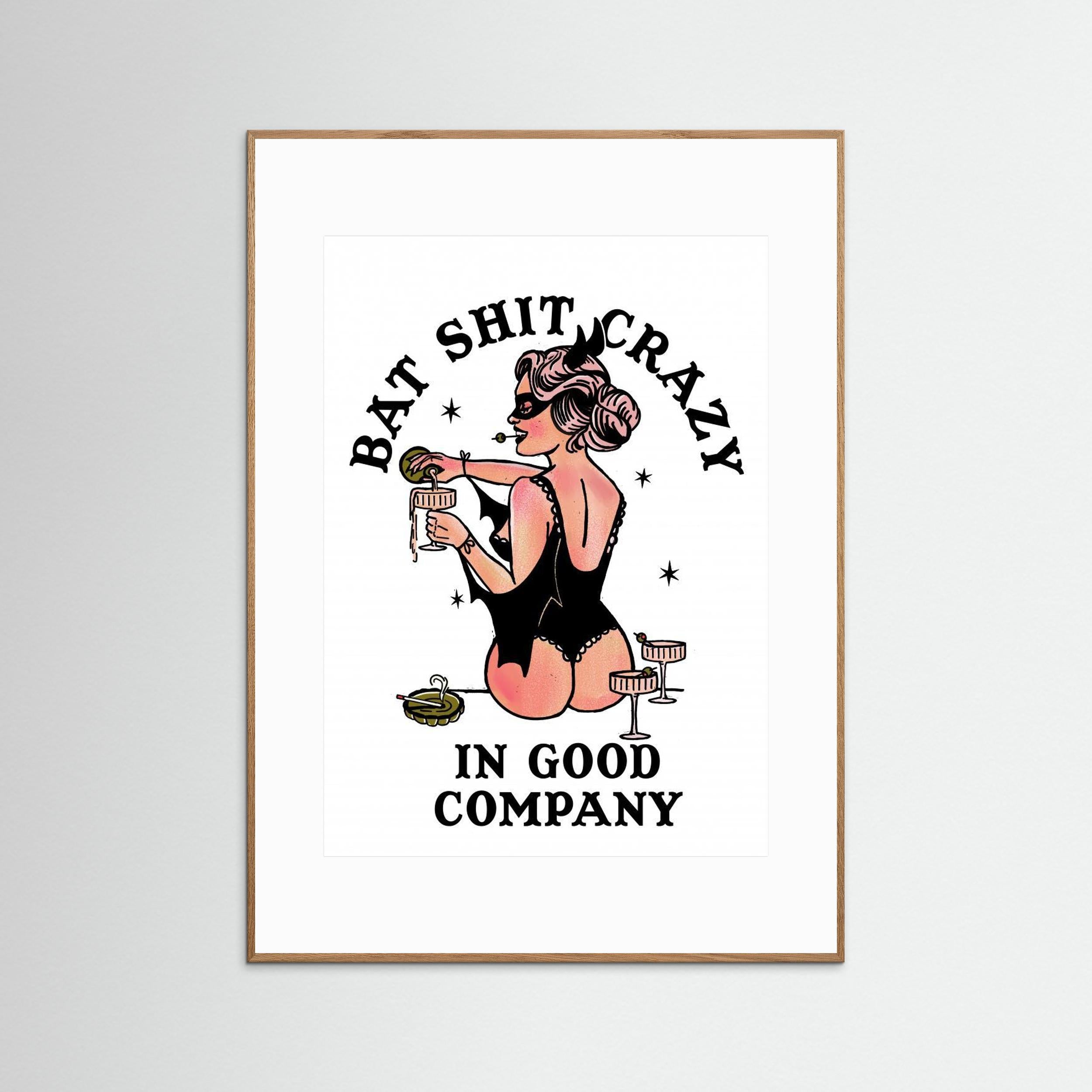 Bat Shit Crazy Funny Pin-Up Art by The Whiskey Ginger