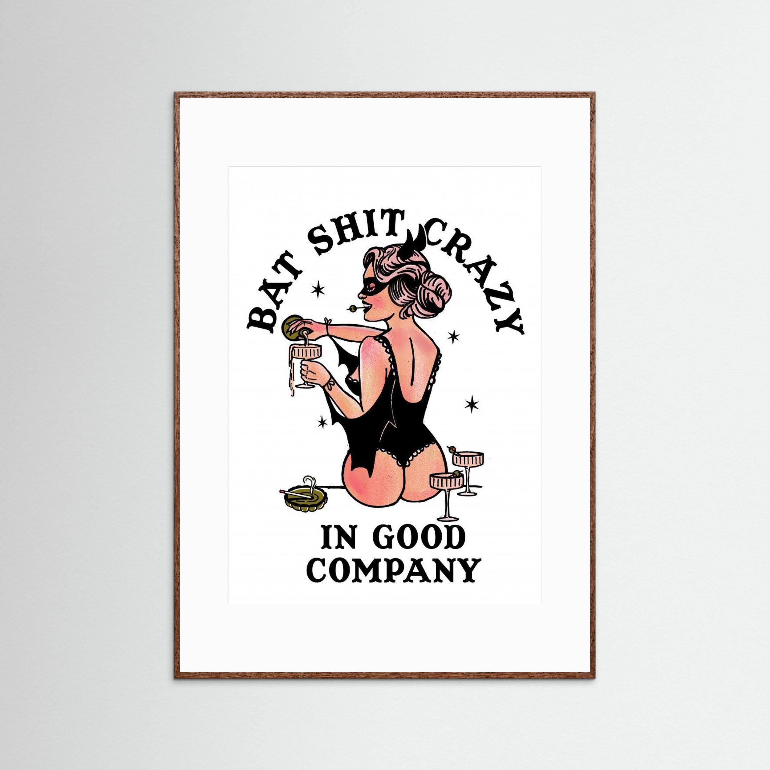 Bat Shit Crazy Funny Pin-Up Art by The Whiskey Ginger